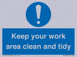 Keep your work area clean and tidy